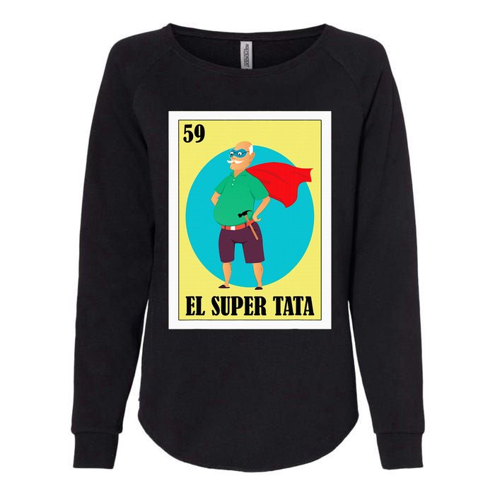 Funny Mexican Grandpa Design El Super Tata Womens California Wash Sweatshirt