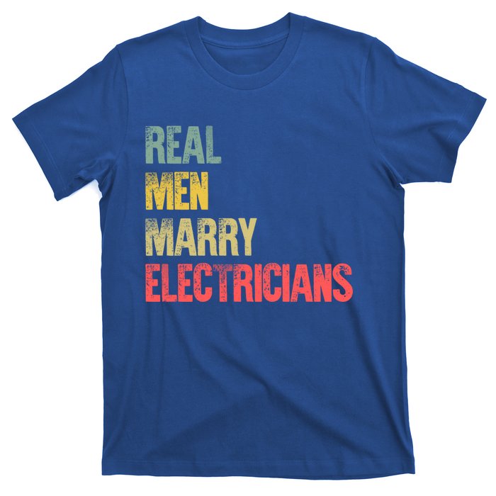 Funny Marriage Gift Real Marry Electricians Groom Cool Gift T-Shirt