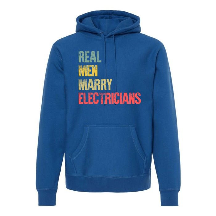 Funny Marriage Gift Real Marry Electricians Groom Cool Gift Premium Hoodie