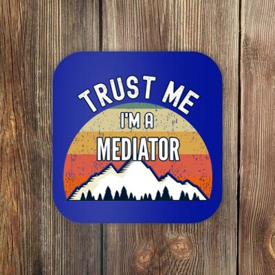 Funny Mediator Gift Trust Me Im A Mediator Gift Coaster