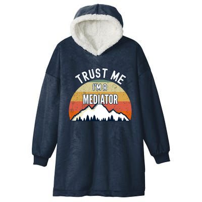 Funny Mediator Gift Trust Me Im A Mediator Gift Hooded Wearable Blanket