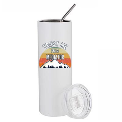 Funny Mediator Gift Trust Me Im A Mediator Gift Stainless Steel Tumbler