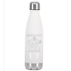 Funny My Goal Is To Deny Yours Hockey Goalie Ice Hockey Stainless Steel Insulated Water Bottle