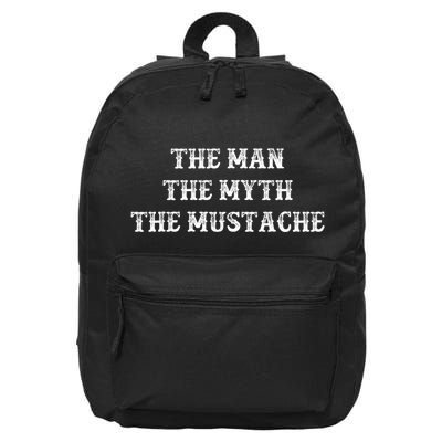 Funny Mustache Gift The Man The Myth The Mustache 16 in Basic Backpack