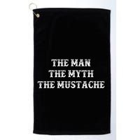 Funny Mustache Gift The Man The Myth The Mustache Golf Towel