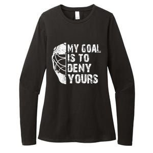 Funny My Goal Is To Deny Yours Hockey Goalie Ice Hockey Gift Cute Gift Womens CVC Long Sleeve Shirt