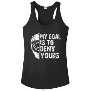 Funny My Goal Is To Deny Yours Hockey Goalie Ice Hockey Gift Cute Gift Ladies PosiCharge Competitor Racerback Tank