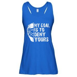 Funny My Goal Is To Deny Yours Hockey Goalie Ice Hockey Gift Cute Gift Ladies Essential Flowy Tank