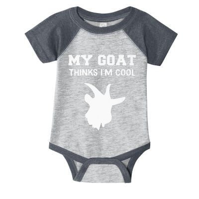 funny My goat Thinks I'm Cool Infant Baby Jersey Bodysuit