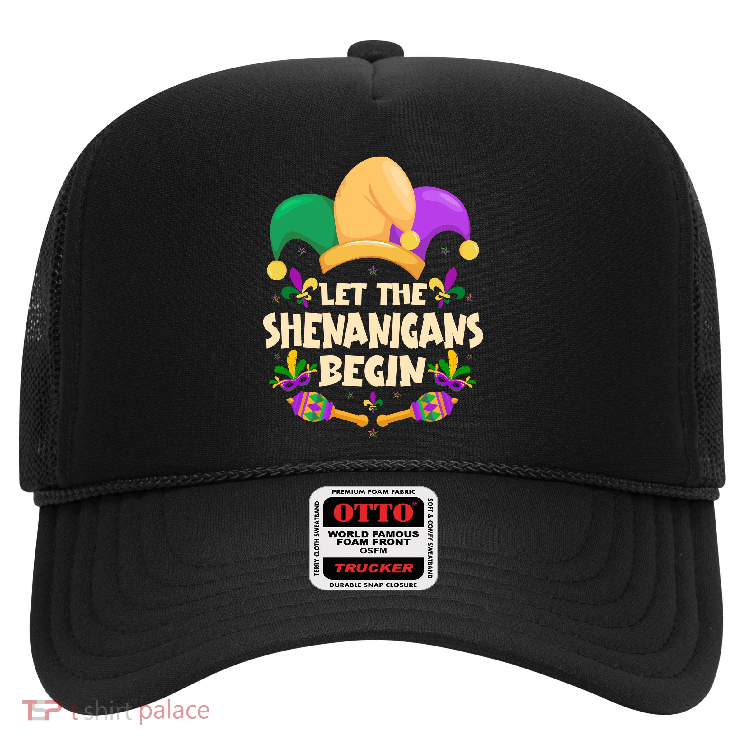 Funny Mardi Gras Let The Shenanigans Begin Trucker Hat