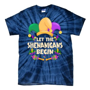 Funny Mardi Gras Let The Shenanigans Begin Tie-Dye T-Shirt