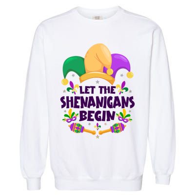 Funny Mardi Gras Let The Shenanigans Begin Garment-Dyed Sweatshirt