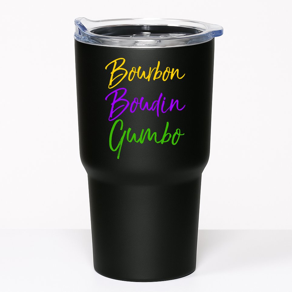 Funny Mardi Gras Quote New Orleans Gift Bourbon Boudin Gumbo Tumbler