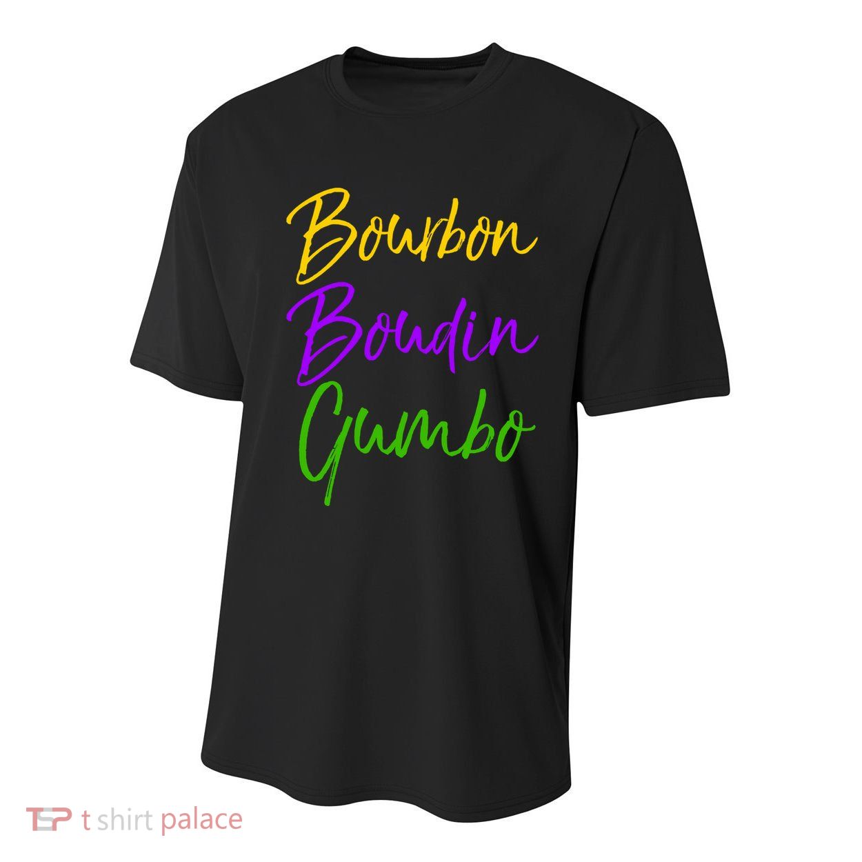 Funny Mardi Gras Quote New Orleans Gift Bourbon Boudin Gumbo Youth Performance Sprint T-Shirt