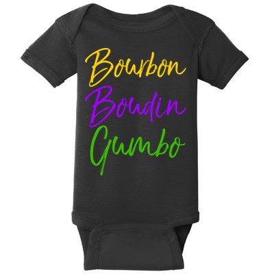 Funny Mardi Gras Quote New Orleans Gift Bourbon Boudin Gumbo Baby Bodysuit