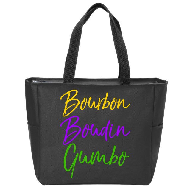 Funny Mardi Gras Quote New Orleans Gift Bourbon Boudin Gumbo Zip Tote Bag