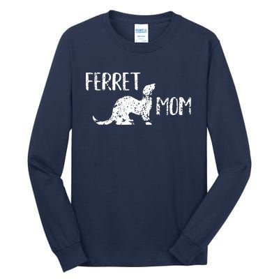 Ferret Mom Gift For The Ferret Lover And Enthusiasts Tall Long Sleeve T-Shirt