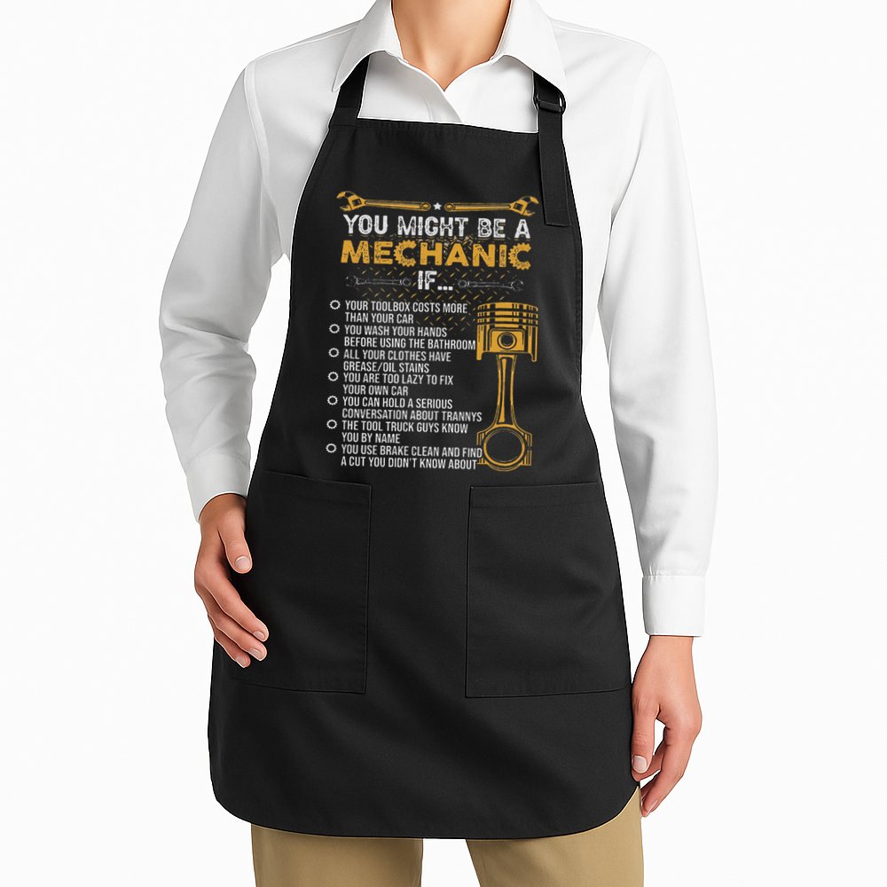 Funny Mechanic Gifts You Might Be A Mechanic If Apron