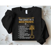 Funny Mechanic Gifts You Might Be A Mechanic If Sweatshirt