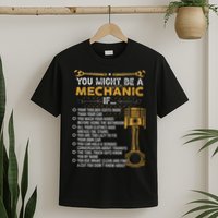 Funny Mechanic Gifts You Might Be A Mechanic If T-Shirt