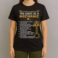 Funny Mechanic Gifts You Might Be A Mechanic If T-Shirt