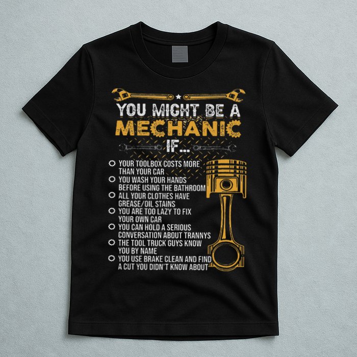 Funny Mechanic Gifts You Might Be A Mechanic If T-Shirt