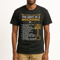 Funny Mechanic Gifts You Might Be A Mechanic If Tall T-Shirt