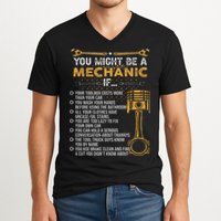 Funny Mechanic Gifts You Might Be A Mechanic If V-Neck T-Shirt