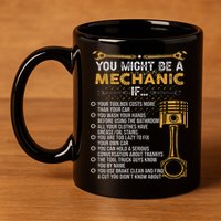 Funny Mechanic Gifts You Might Be A Mechanic If 11oz C Handle Ceramic Mug