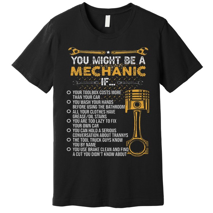 Funny Mechanic Gifts You Might Be A Mechanic If Premium T-Shirt
