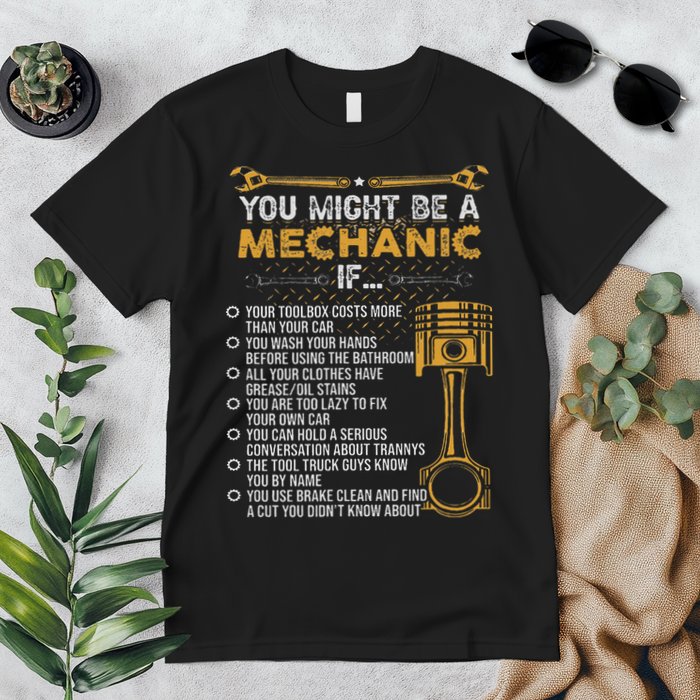Funny Mechanic Gifts You Might Be A Mechanic If Premium T-Shirt