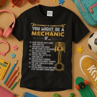 Funny Mechanic Gifts You Might Be A Mechanic If Kids T-Shirt