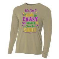 Funny Mardi Gras We DonT Hide Crazy Parade Street Cooling Performance Long Sleeve Crew