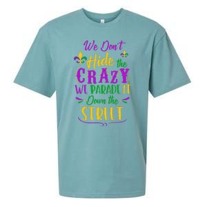 Funny Mardi Gras We DonT Hide Crazy Parade Street Sueded Cloud Jersey T-Shirt