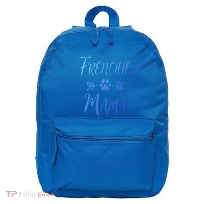 Frenchie Mama Great Gift French Bulldog Mom Funny Dog Mom Gift 16 in Basic Backpack
