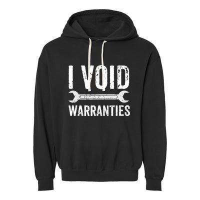 Funny Mechanic Gifts For Him I Void Warranties Garment-Dyed Fleece Hoodie