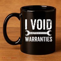 Funny Mechanic Gifts For Him I Void Warranties 11oz C Handle Ceramic Mug