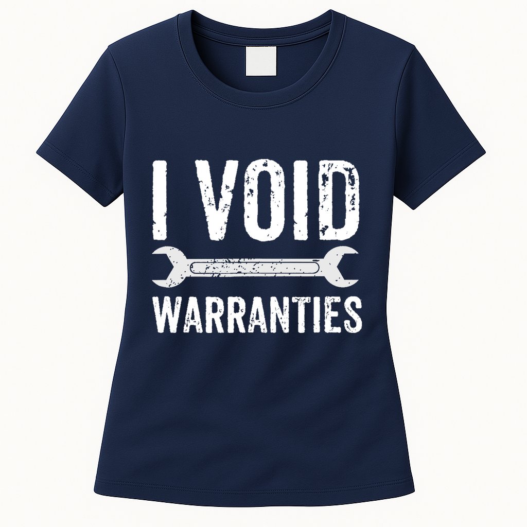 Funny Mechanic Gifts For Him I Void Warranties Womens T-Shirt