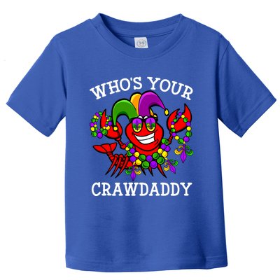 Funny Mardi Gras Who's Your Crawfish Daddy Tee New Orleans Gift Toddler T-Shirt