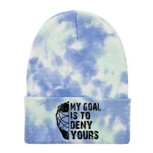 Funny My Goal Is To Deny Yours Hockey Goalie Ice Hockey Gift Tie Dye 12in Knit Beanie