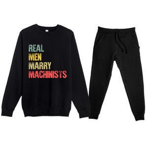 Funny Marriage Gift Real Marry Machinists Groom Gift Premium Crewneck Sweatsuit Set