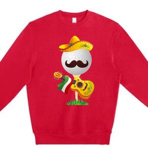 Funny Mexican Golf Ball Sombrero Guitar Cinco De Mayo Premium Crewneck Sweatshirt