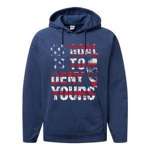 Funny My Goal Is To Deny Yours Hockey Goalie Ice Hockey (6) Performance Fleece Hoodie