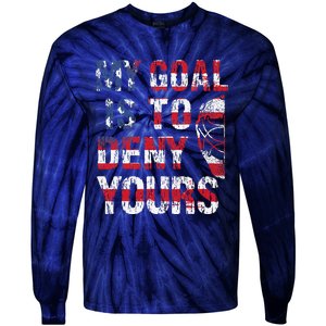 Funny My Goal Is To Deny Yours Hockey Goalie Ice Hockey (6) Tie-Dye Long Sleeve Shirt