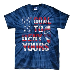 Funny My Goal Is To Deny Yours Hockey Goalie Ice Hockey (6) Tie-Dye T-Shirt