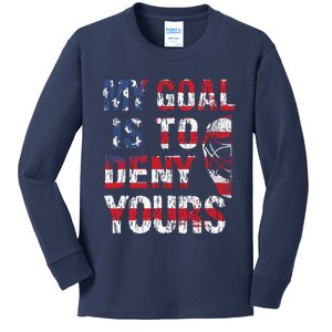 Funny My Goal Is To Deny Yours Hockey Goalie Ice Hockey (6) Kids Long Sleeve Shirt