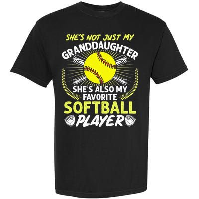 Funny My Granddaughter Shes Also My Favorite Softball Garment-Dyed Heavyweight T-Shirt