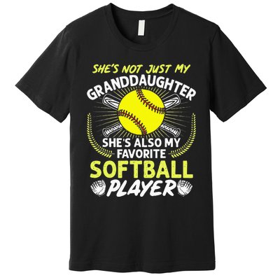 Funny My Granddaughter Shes Also My Favorite Softball Premium T-Shirt