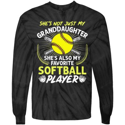 Funny My Granddaughter Shes Also My Favorite Softball Tie-Dye Long Sleeve Shirt