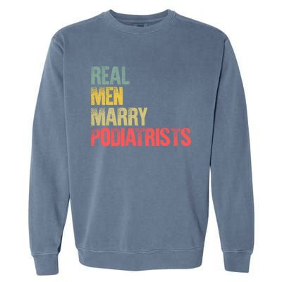 Funny Marriage Gift Real Marry Podiatrists Groom Gift Garment-Dyed Sweatshirt